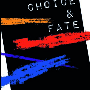 Choice & Fate