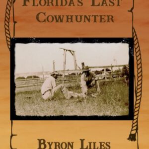 Florida's Last Cowhunter
