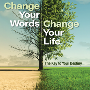 Change Your Words Change Your Life
