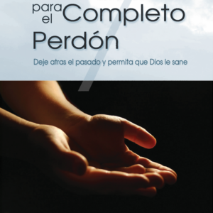 Siete Pasos para el Completo Perdón