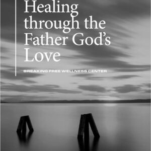 Healing Through the Father God's Love