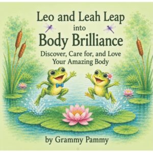 Guiding the Leap: Body Brilliance Parent, Teacher & Caregiver Guide